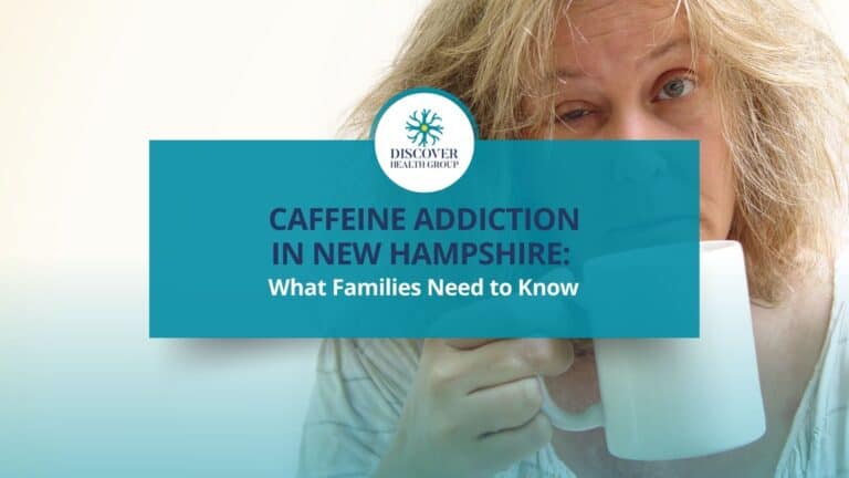 Caffeine Addiction in New Hampshire What Families Need to Know