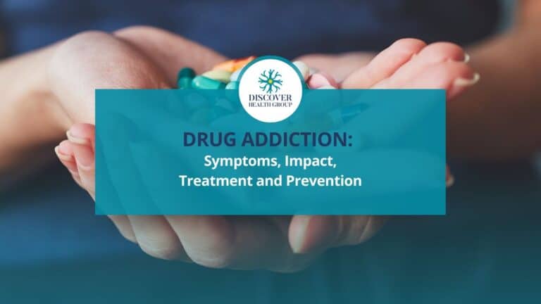 Drug Addiction Symptoms, Impact, Treatment and Prevention