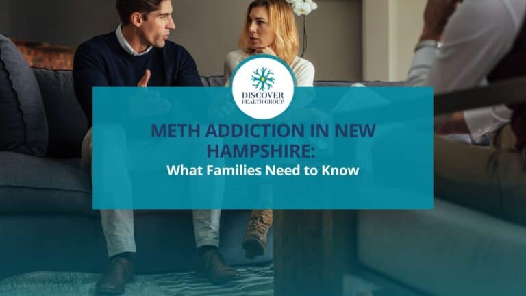 Meth Addiction in New Hampshire What Families Need to Know