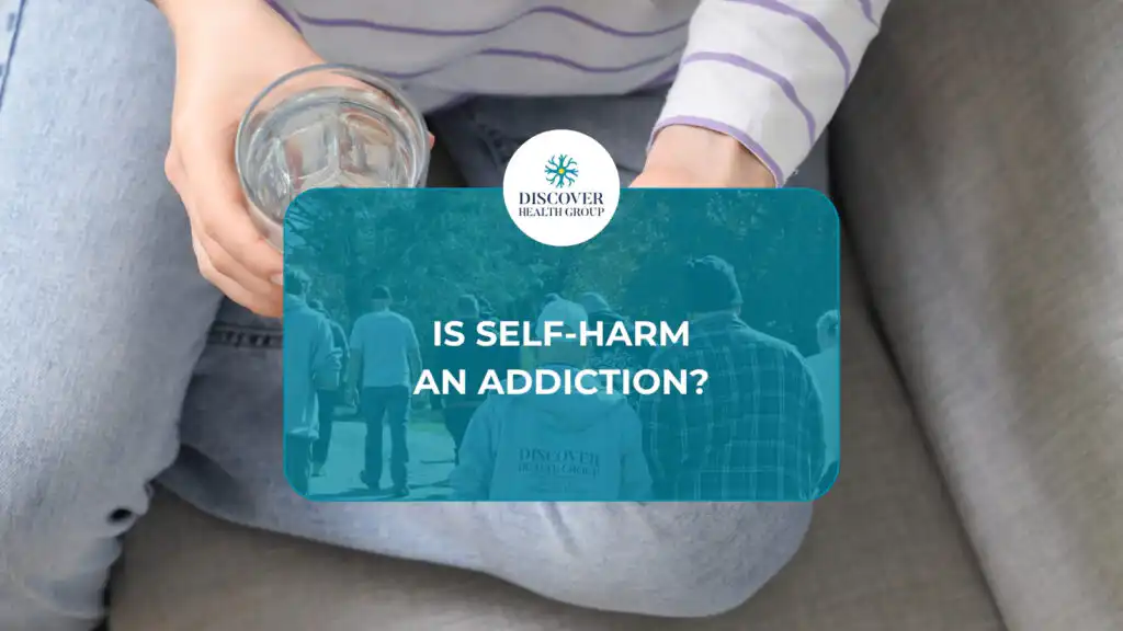 Is Self-Harm an Addiction? Signs, Causes & DBT Treatment
